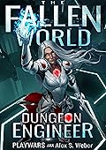 Dungeon Engineer (The Fallen World, #1)