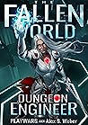 Dungeon Engineer by Alex S. Weber