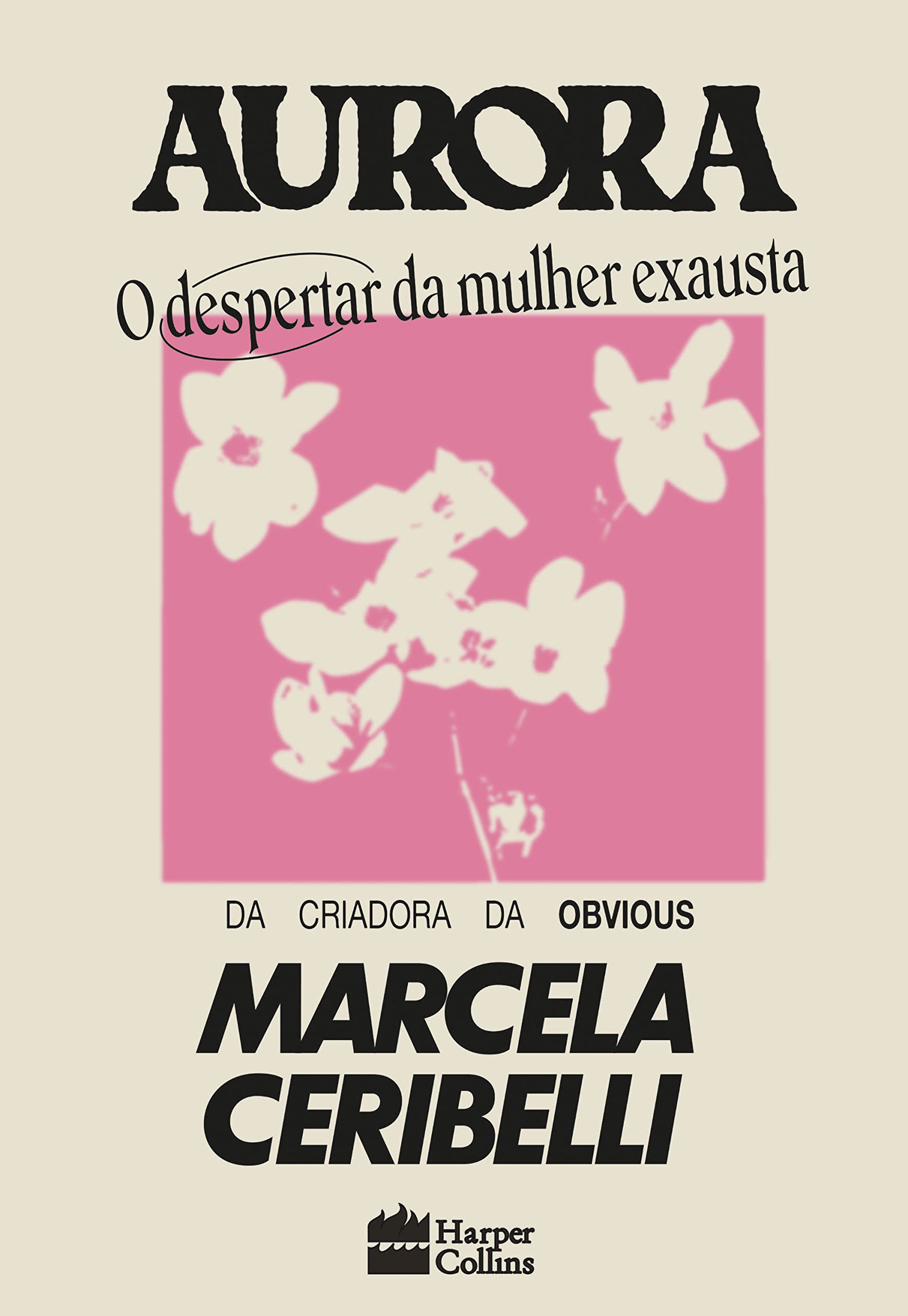 Aurora: O despertar da mulher exausta (Kindle Edition)