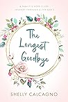 The Longest Goodb...
