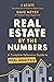 Real Estate by the Numbers: A Complete Reference Guide to Deal Analysis