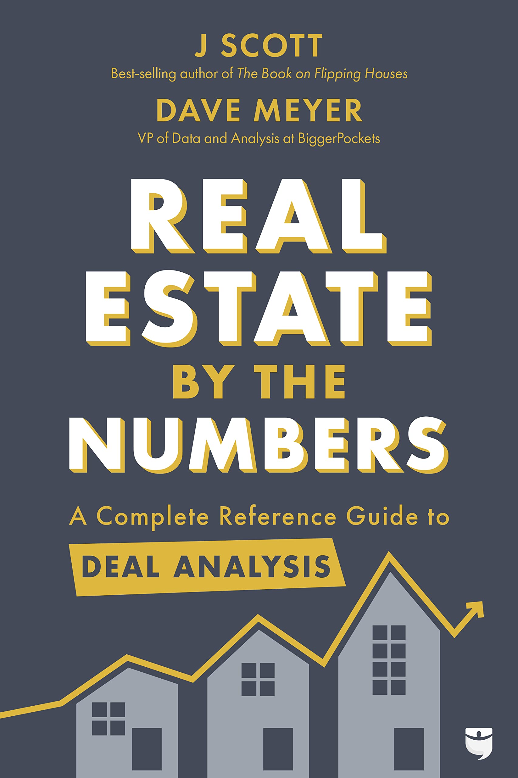 Real Estate by the Numbers: A Complete Reference Guide to Deal Analysis (Kindle Edition)