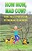How Now, Mad Cow? by Liza      Grantham