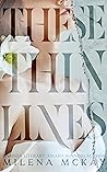 These Thin Lines