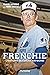 Frenchie: L'histoire de Claude Raymond (French Edition)
