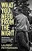 What You Need From The Night