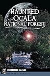 Haunted Ocala National Forest by Christopher Balzano
