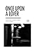Once Upon a Lover