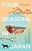 Four Seasons in Japan