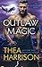 Outlaw Magic (Elder Races, #10) by Thea Harrison