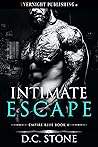 Intimate Escape (Empire Blue Book 4)