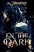 In The Dark (In The Dark& I...
