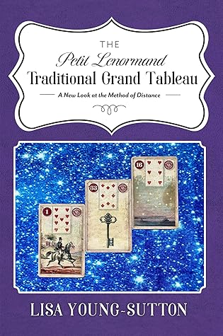 The Petit Lenormand Traditional Grand Tableau: A New Look at the Method of Distance