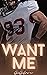 Want Me