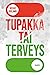 Tupakka tai terveys