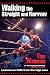 Walking the Straight and Narrow by Tino Wallenda
