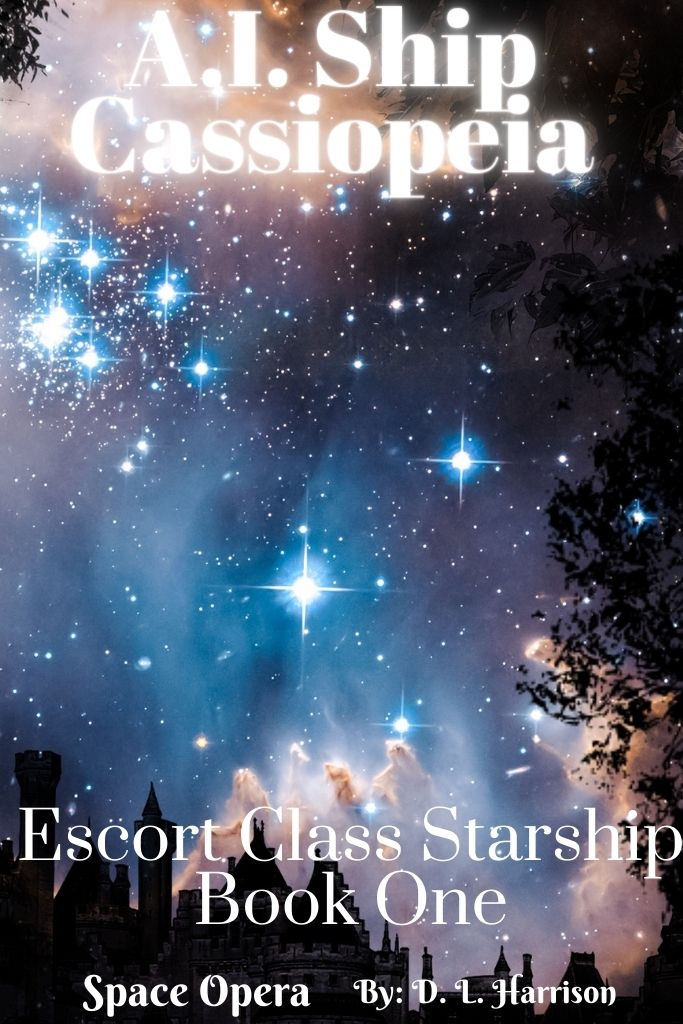 A.I. Ship Cassiopeia (Escort Class Starship, #1)