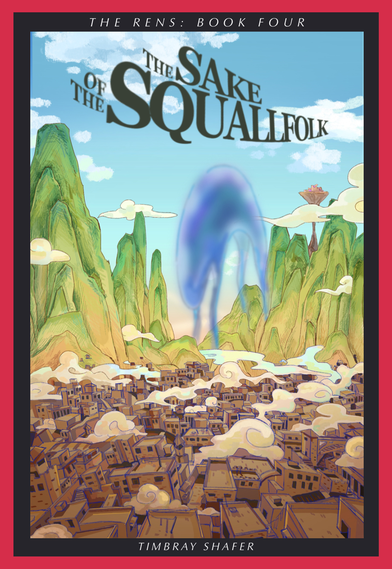 The Sake of the Squallfolk (The Rens #4)
