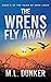 The Wrens Fly Away: Book 5 ...