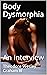 Body Dysmorphia: An Interview