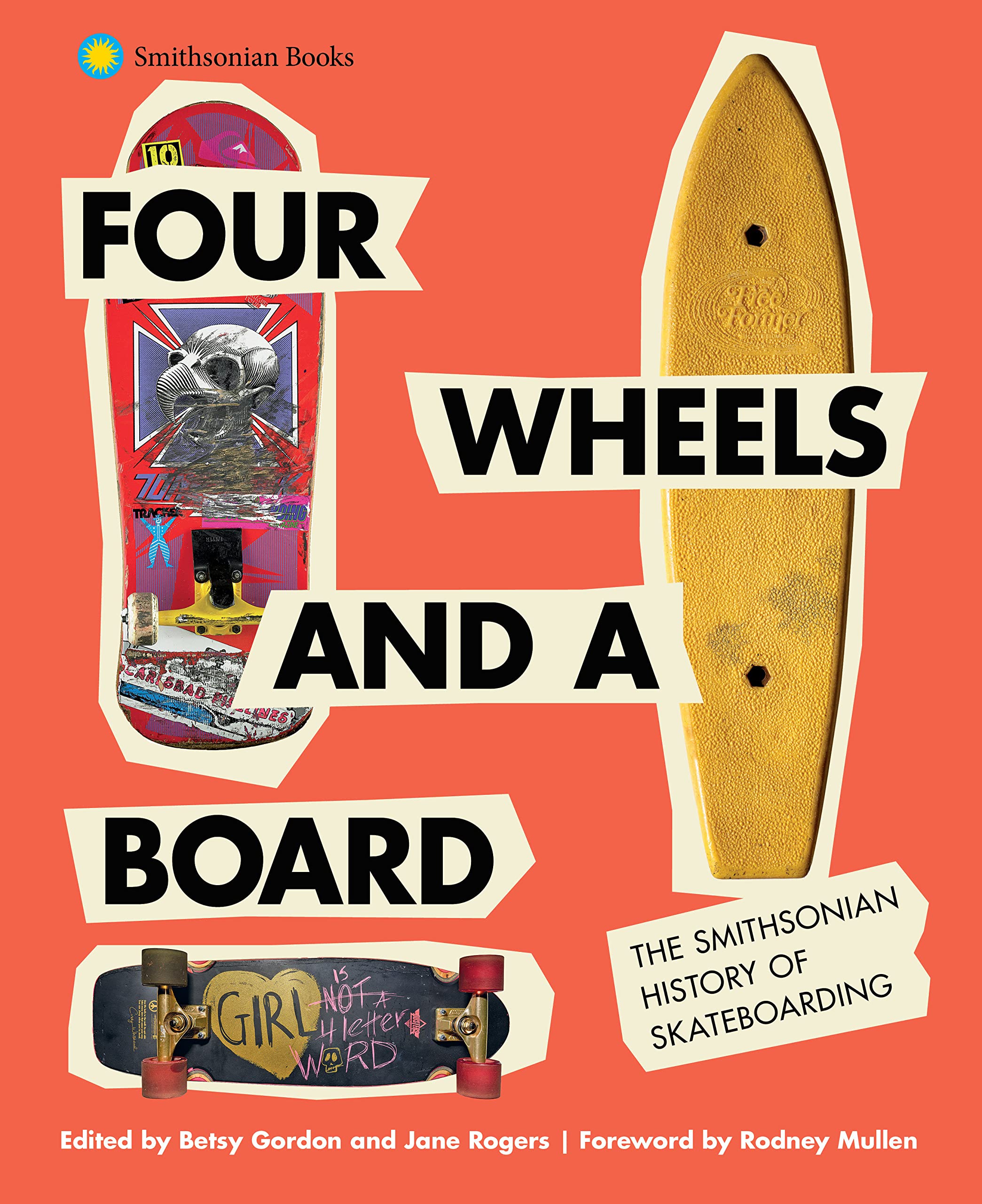 Four Wheels and a Board: The Smithsonian History of Skateboarding (Hardcover)
