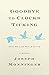 Goodbye to Clocks Ticking: How We Live While Dying