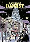 O Seu Nome é Banksy by Francesco Matteuzzi