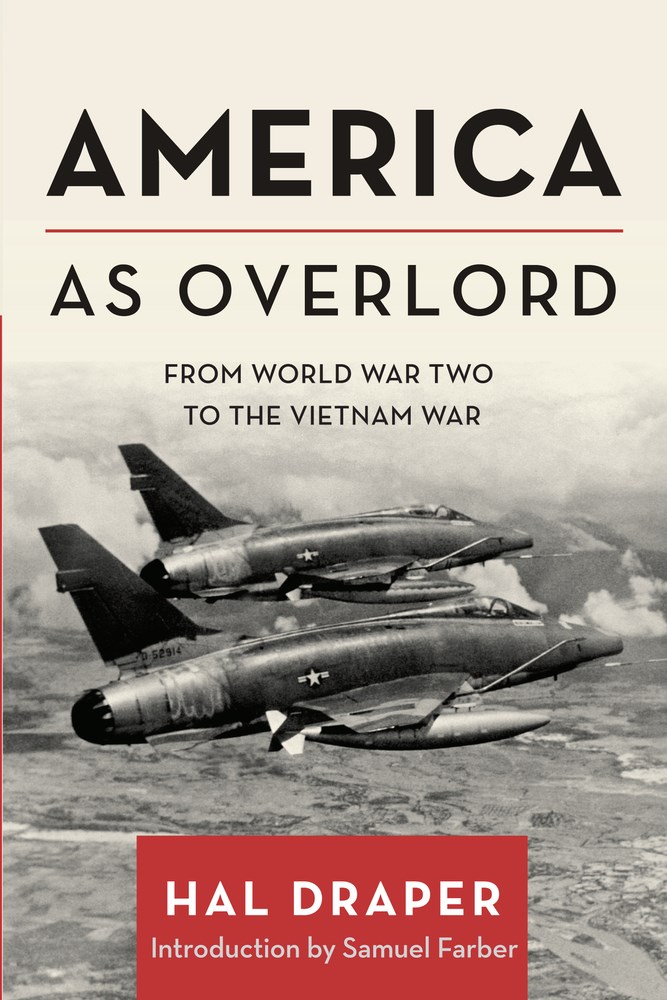 America as Overlord: From World War Two to the Vietnam War