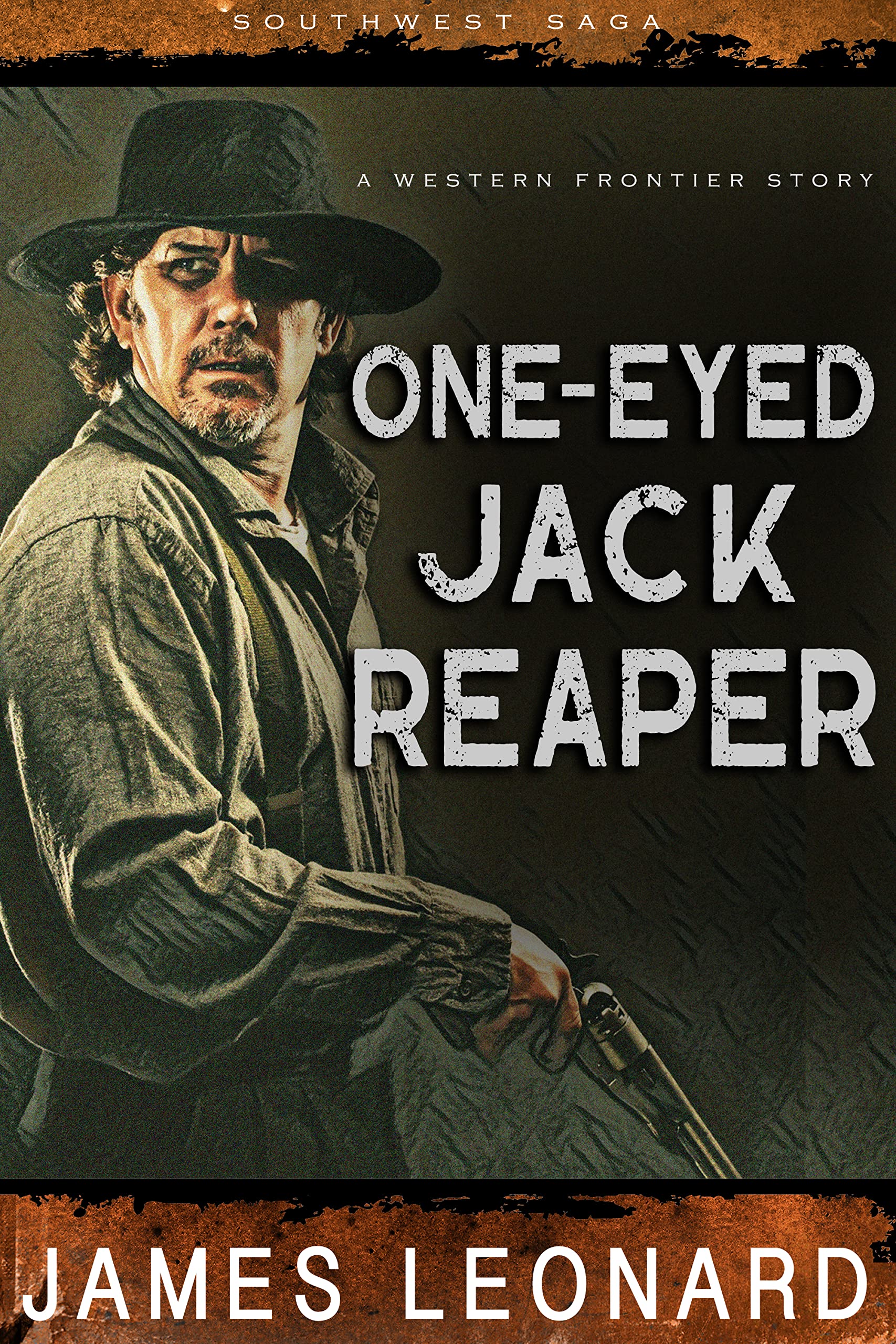 One-Eyed Jack Reaper: A Western Frontier Story (The Saga of Southwest Western)