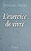L'exercice de vivre (French Edition)