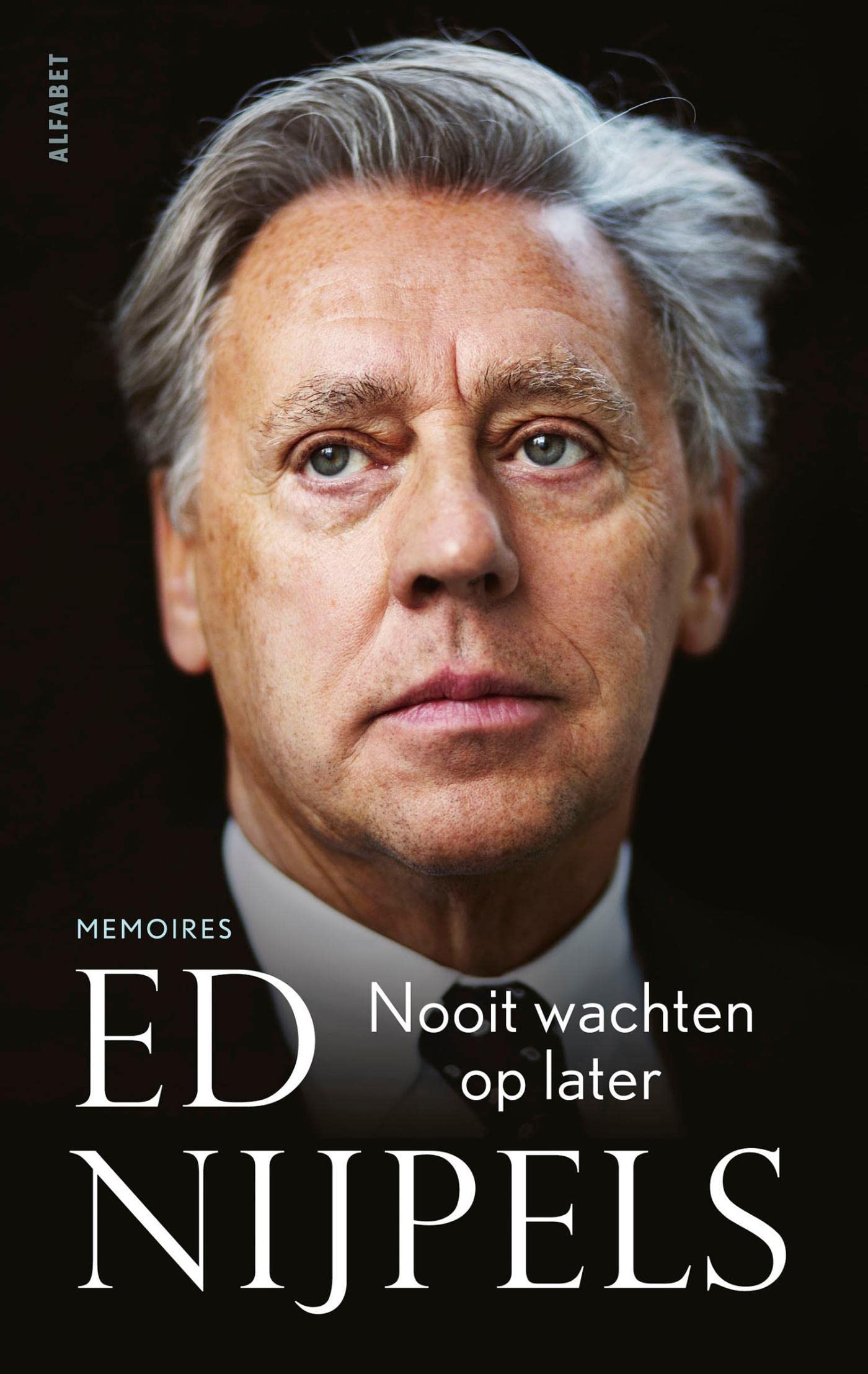 Nooit wachten op later: Memoires (Dutch Edition)