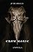 CROW MAGIC: A Novella