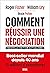 Comment réussir une négociation by Roger Fisher