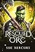 Rescued by the Orc (Orc Guardian Brides, #2)