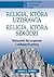 Religia, która uzdrawia. Re...