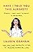 Have I Told You This Already?: Stories I Don't Want to Forget to Remember - the New York Times bestseller from the Gilmore Girls star