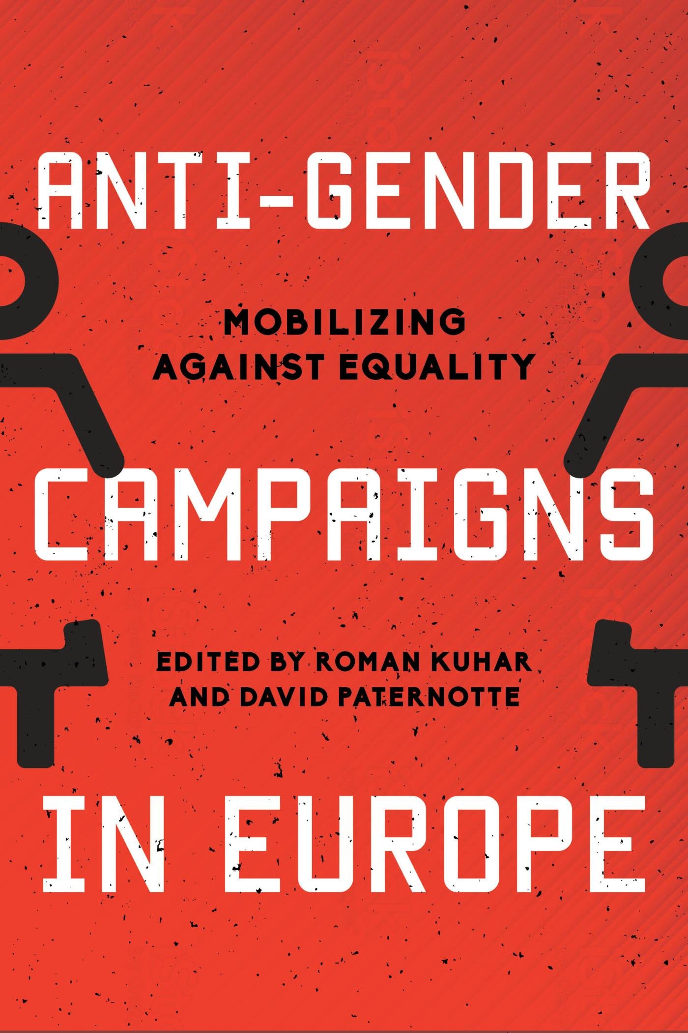 Anti-Gender Campaigns in Europe: Mobilizing against Equality (Kindle Edition)
