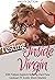 TESTING INSIDE VIRGIN: XXX Taboo Explicit Steamy Hard Sex Lesbian FF Erotic Short Stories Collection for Women: FFF Threesome, College, Age Gap Play, Menage, Dirty Family, Fantasy Romance