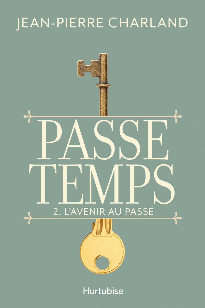 Passe temps - Tome 2 : L'avenir au passé (Paperback)