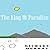 The King Of Paradise ( Rich...