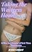 Taking the Waitress Home: A...