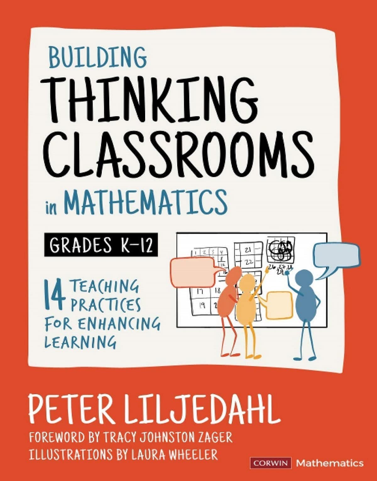 Building Thinking Classrooms in Mathematics, Grade K-12: 14 Teaching Practices for Enhancing Learning (Corwin Mathematics Series)