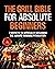 The Grill Bible for Absolut...