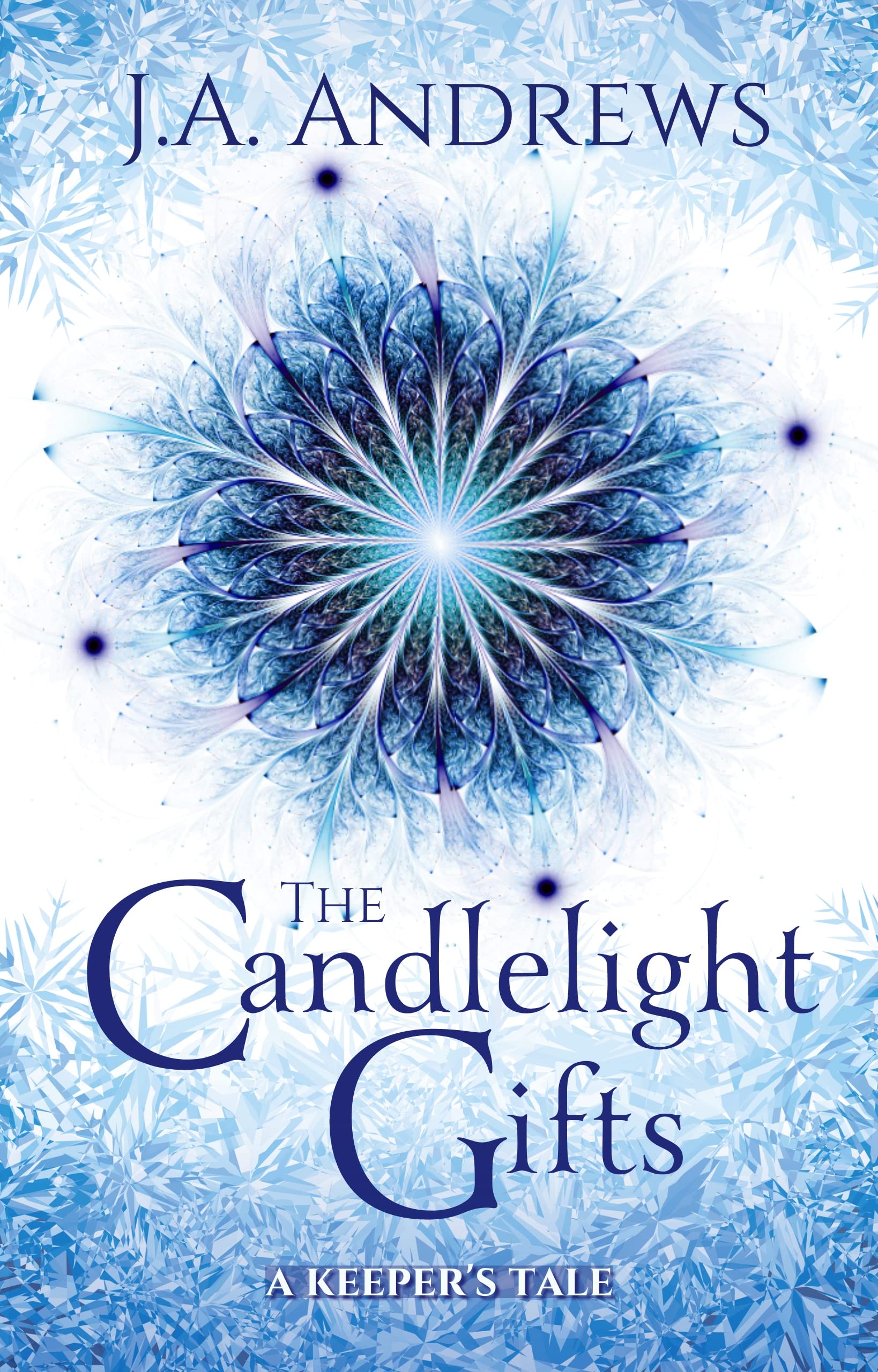 The Candlelight Gifts: A Keeper's Tale (The Keeper Chronicles Series)