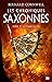 Les Chroniques saxonnes, T5...