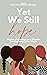 Yet We Still Hope: Stories ...