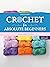 Crochet for Absolute Beginn...
