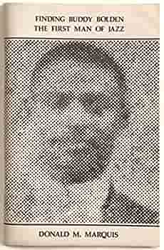 Finding Buddy Bolden, First Man of Jazz: The Journal of the Search (Paperback)