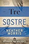 Tre søstre by Heather   Morris