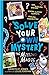 Solve Your Own Mystery by Gareth P. Jones